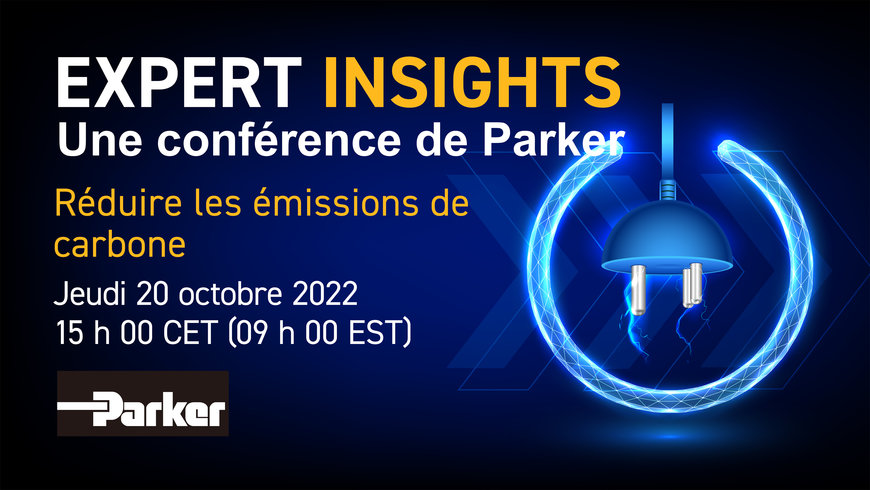 Parker se penchera sur l'électrification intelligente lors de la prochaine conférence « Expert Insights » - Réduire les émissions de carbone